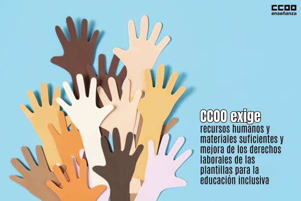 CCOO exige importantes medidas económicas, laborales y organizativas para garantizar el Plan estratégico de Educación Inclusiva