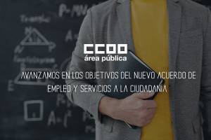 CCOO consigue desbloquear los incumplimientos del Acuerdo Marco para una Administración del Siglo XXI y avanzar en los objetivos del nuevo acuerdo
