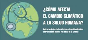 El cambio climático afecta a la salud de la gente trabajadora