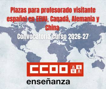 Plazas para profesorado visitante español en EEUU, Canadá, Alemania y China. Convocatoria curso 2026-27