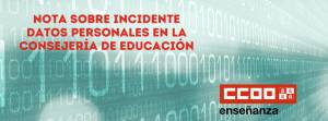 Nota Informativa sobre incidentes en los datos personales en la Consejería de Educación