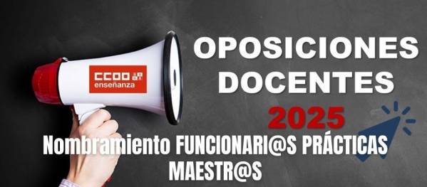 Oposiciones maestros 2025. Nombramiento de personal funcionario en prácticas