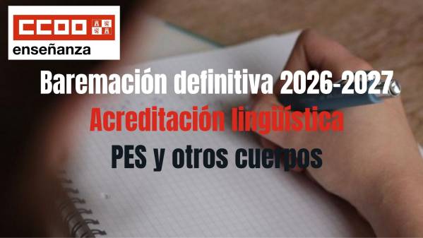 Interinidades. Curso 2026/27. PES y otros cuerpos. Baremación. Listados definitivos de acreditación lingüística