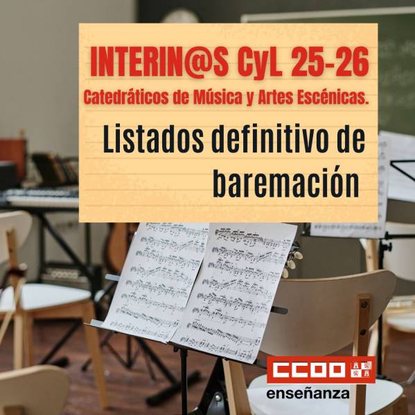 Interinos. Curso 2025/26. PES y otros cuerpos. Convocatorias extraordinarias. Catedráticos de música y artes escénicas. Varias especialidades. Listados definitivo de baremación