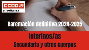 Baremación definitiva. Interinos/as secundaria y otros cuerpos. Curso 2024-25