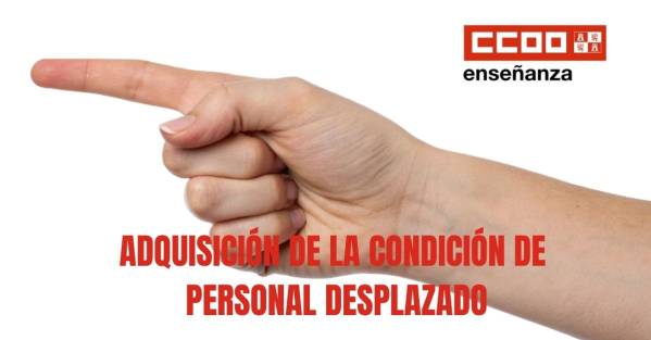 Adquisición de la condición de personal desplazado. Convocatoria curso 2026-27