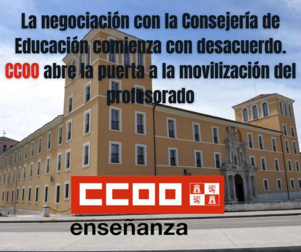 La negociación con la Consejería de Educación comienza con desacuerdo y CCOO abre la puerta a la movilización del profesorado