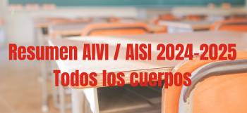 Resumen AIVI/AISI 2024-2025. Todos los cuerpos