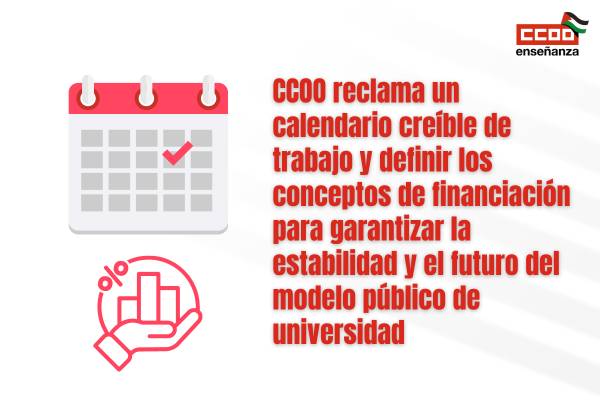 CCOO reclama un calendario creíble de trabajo y definir los conceptos de financiación para garantizar la estabilidad y el futuro del modelo público de universidad