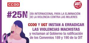 CCOO y UGT instan al Gobierno a ratificar los Convenios 189 y 190 de la OIT contra la violencia machista