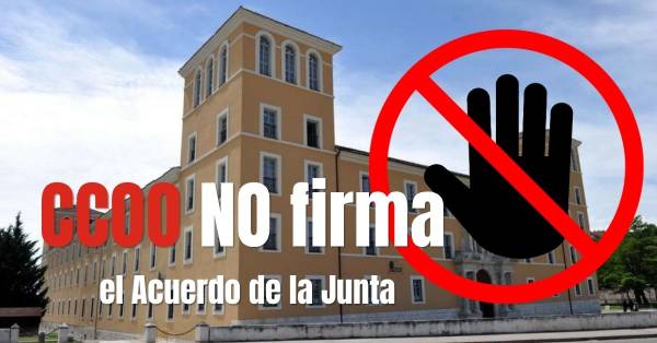 CCOO no firma el Acuerdo de la Junta por considerarlo "inaceptable" para el profesorado
