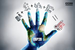 CCOO exige que la COP28 sea la cumbre de la esperanza para el clima y la humanidad