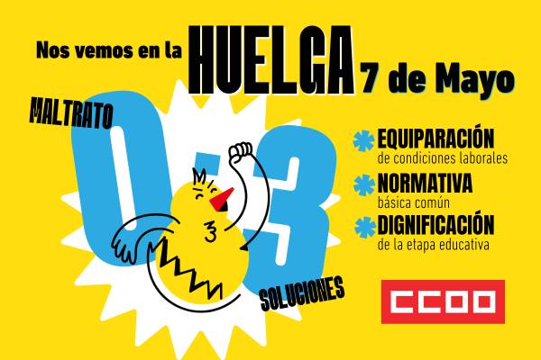CCOO convoca a todas las trabajadoras y trabajadores del primer ciclo de Educación Infantil (0-3) a una huelga en todo el país el 7 de mayo