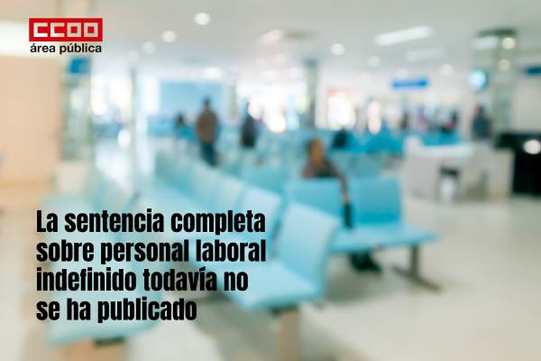 Valoración de CCOO sobre la sentencia del Tribunal Supremo respecto al personal laboral indefinido no fijo