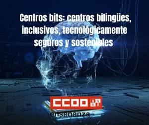 Centros bits: centros bilingües, inclusivos, tecnológicamente seguros y sostenibles. Seleccionados cursos 2025/26, 2026/27 y 2027/28