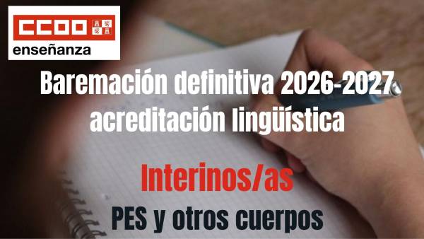 Interinos. Curso 2026/27. PES y otros cuerpos. Baremación. Listados provisionales de baremación y acreditación lingüística