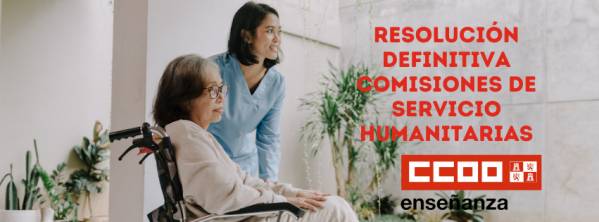 Comisiones de servicio humanitarias. Curso 2025/26