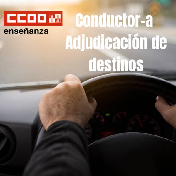 Conductor-a (2022/2023). Adjudicación de destinos
