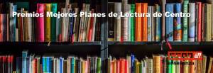 Premios a los Mejores Planes de Lectura de Centro. Número, cuantía global máxima y asignación económica. Curso 2024-25