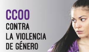 CCOO y UGT reclaman actuaciones urgentes contra la violencia de género